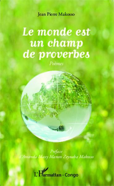 Le monde est un champ de proverbes, Poèmes (9782343042596-front-cover)