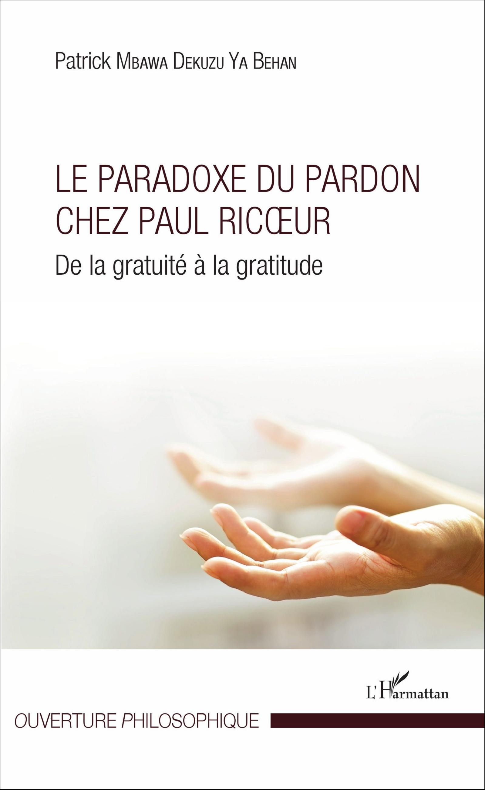 Le Paradoxe du pardon chez Paul Ricoeur, De la gratuité à la gratitude (9782343090252-front-cover)