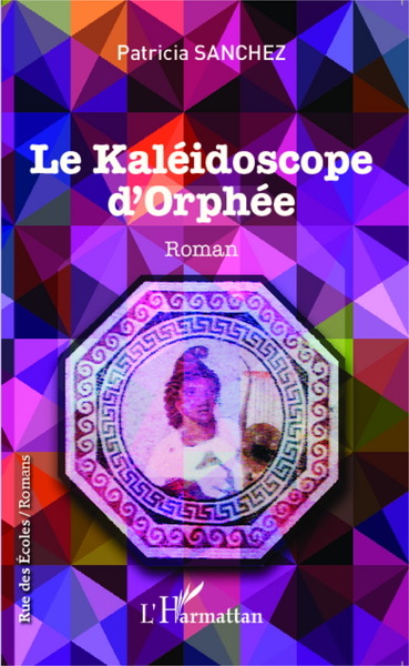 Le kaléidoscope d'Orphée, Roman (9782343039367-front-cover)