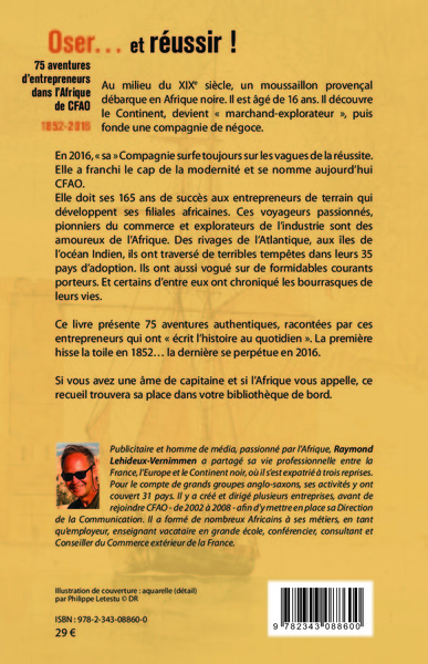 Oser... et réussir !, 75 aventures d'entrepreneurs dans l'Afrique de CFAO - 1852-2016 (9782343088600-back-cover)