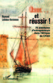 Oser... et réussir !, 75 aventures d'entrepreneurs dans l'Afrique de CFAO - 1852-2016 (9782343088600-front-cover)