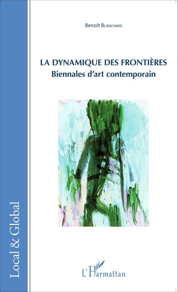 La dynamique des frontières, Biennales d'art contemporain (9782343076652-front-cover)