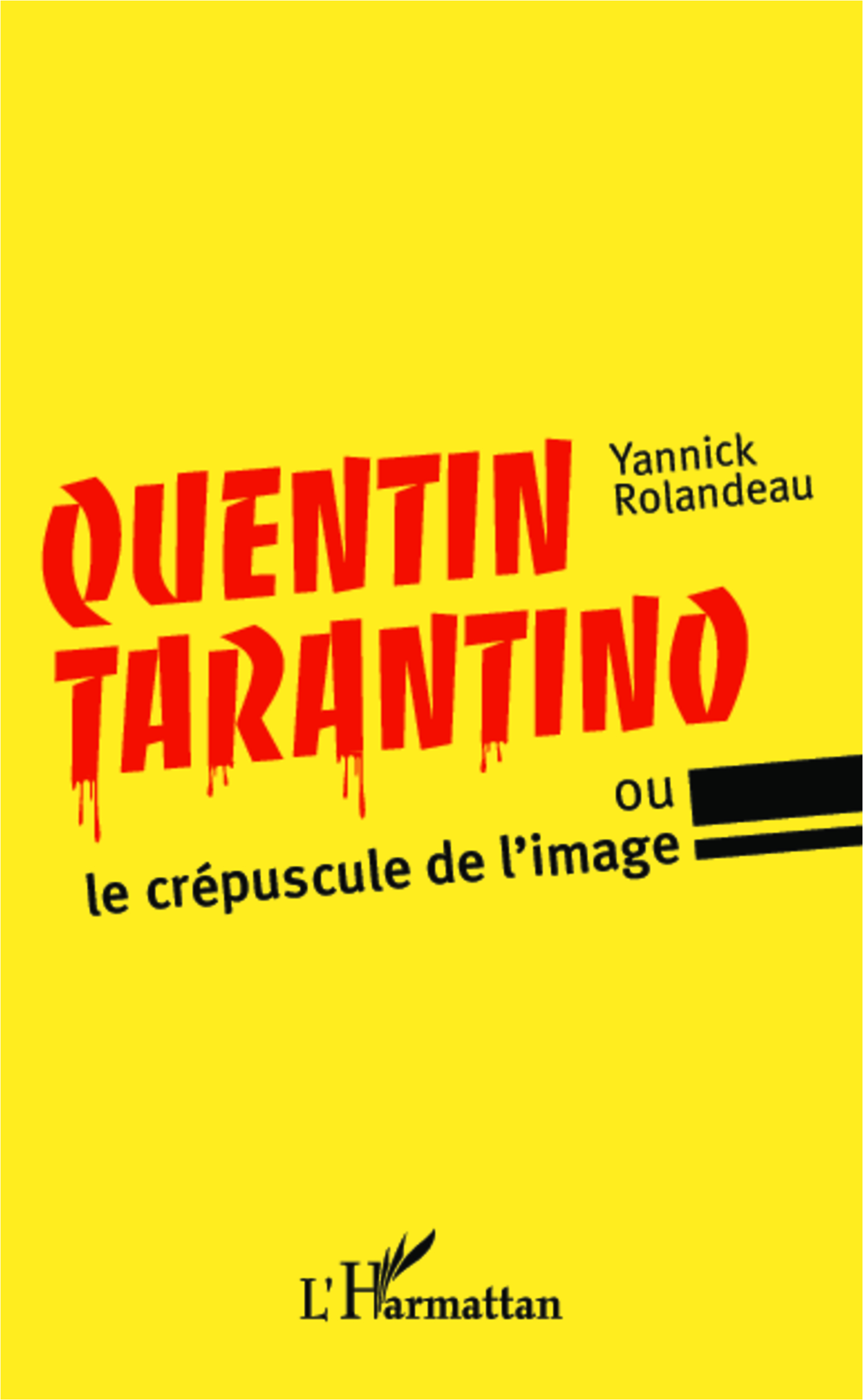 Quentin Tarantino, ou le crépuscule de l'image (9782343028880-front-cover)