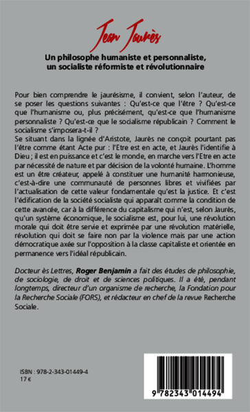 Jean Jaurès, Un philosophe humaniste et personnaliste, - un socialiste réformiste et révolutionnaire (9782343014494-back-cover)