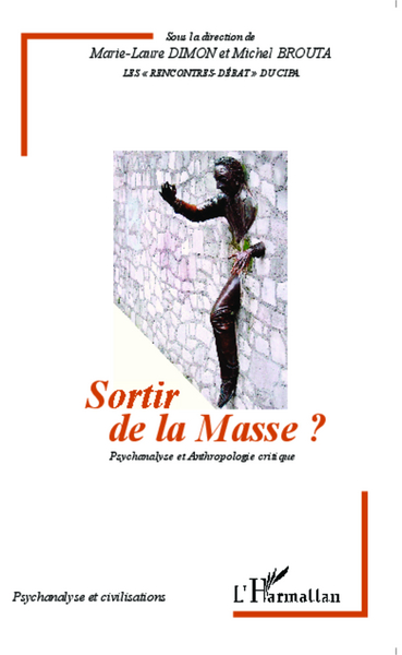 Sortir de la Massse ?, Psychanalyse et Anthropologie critique ? (9782343047690-front-cover)