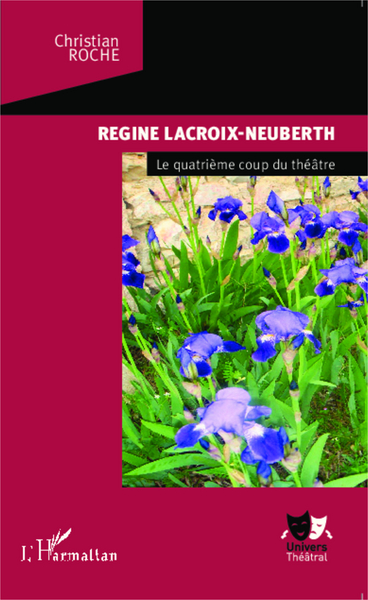 Regine Lacroix-Neuberth, Le quatrième coup du théâtre (9782343037752-front-cover)
