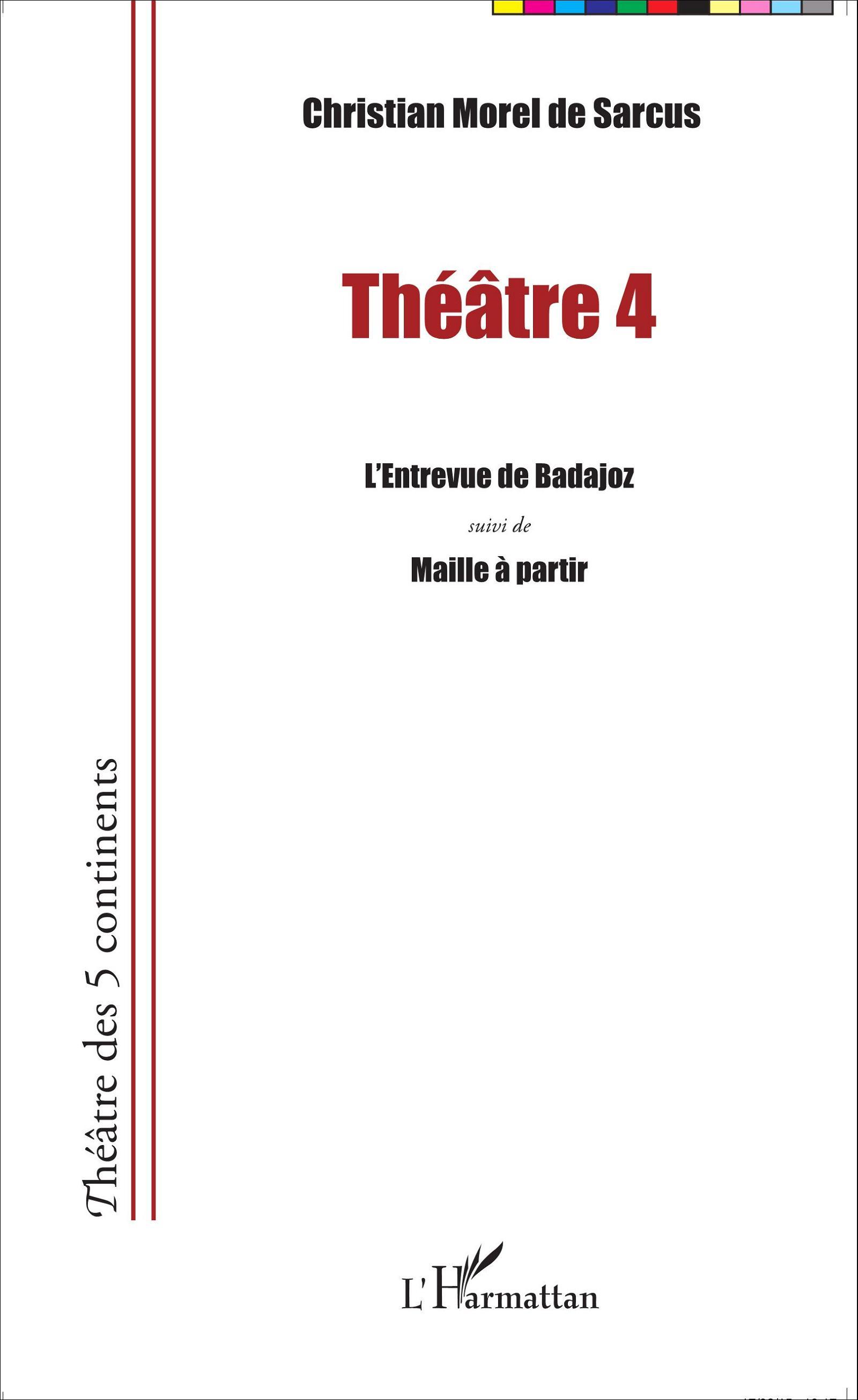 Théâtre 4, L'entrevue de Badajoz suivi de Maille à partir (9782343049717-front-cover)