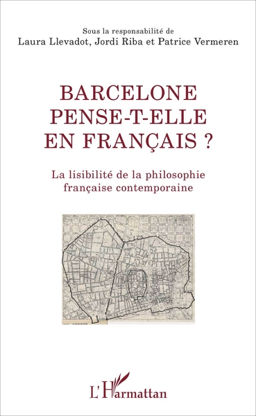 Barcelone pense-t-elle en français ?, La lisibilité de la philosophie française contemporaine (9782343096438-front-cover)