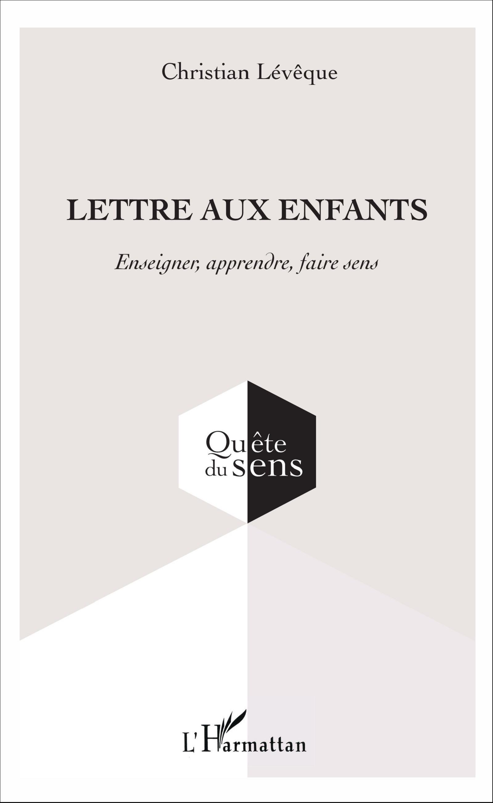 Lettre aux enfants, Enseigner, apprendre, faire sens (9782343098432-front-cover)