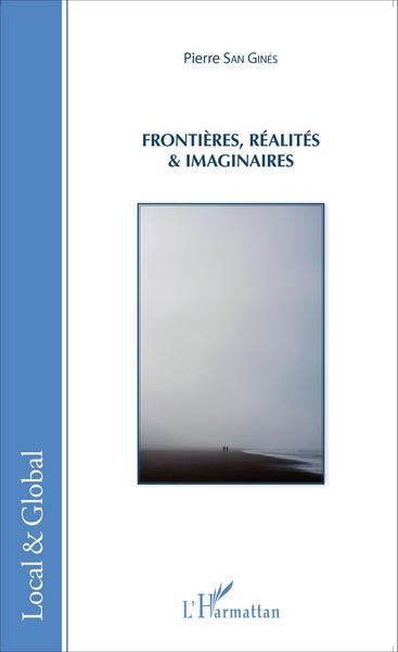 Frontières, réalités et imaginaires (9782343080130-front-cover)