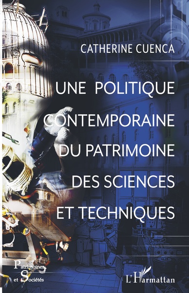 Une politique contemporaine du patrimoine des sciences et techniques (9782343050621-front-cover)