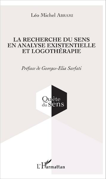 La recherche du sens en analyse existentielle et logothérapie (9782343079684-front-cover)