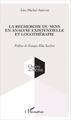 La recherche du sens en analyse existentielle et logothérapie (9782343079684-front-cover)