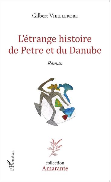 L'étrange histoire de Petre et du Danube (9782343064345-front-cover)