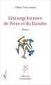 L'étrange histoire de Petre et du Danube (9782343064345-front-cover)