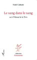 Le sang dans le sang, ou le Tribunal de la terre (9782343040448-front-cover)