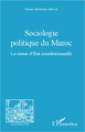 Sociologie politique du Maroc, La raison d'Etat constitutionnelle (9782343005829-front-cover)