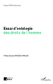 Essai d'ontologie des droits de l'homme (9782343021959-front-cover)