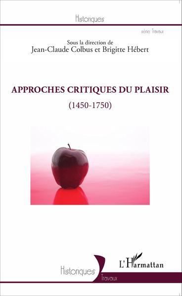 Approches critiques du plaisir (1450-1750) (9782343052663-front-cover)