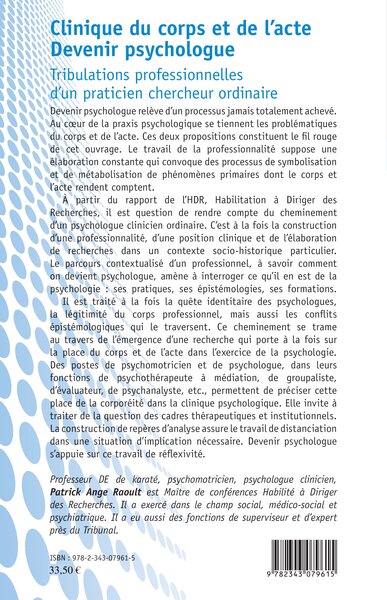 Clinique du corps et de l'acte, Devenir psychologue - Tribulations professionnelles d'un praticien chercheur ordinaire (9782343079615-back-cover)