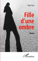 Fille d'une ombre, Roman (9782343031187-front-cover)