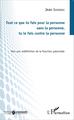 Tout ce que tu fais pour la personne sans la personne, tu le fais contre la personne, Vers une redéfinition de la fonction pater (9782343075013-front-cover)