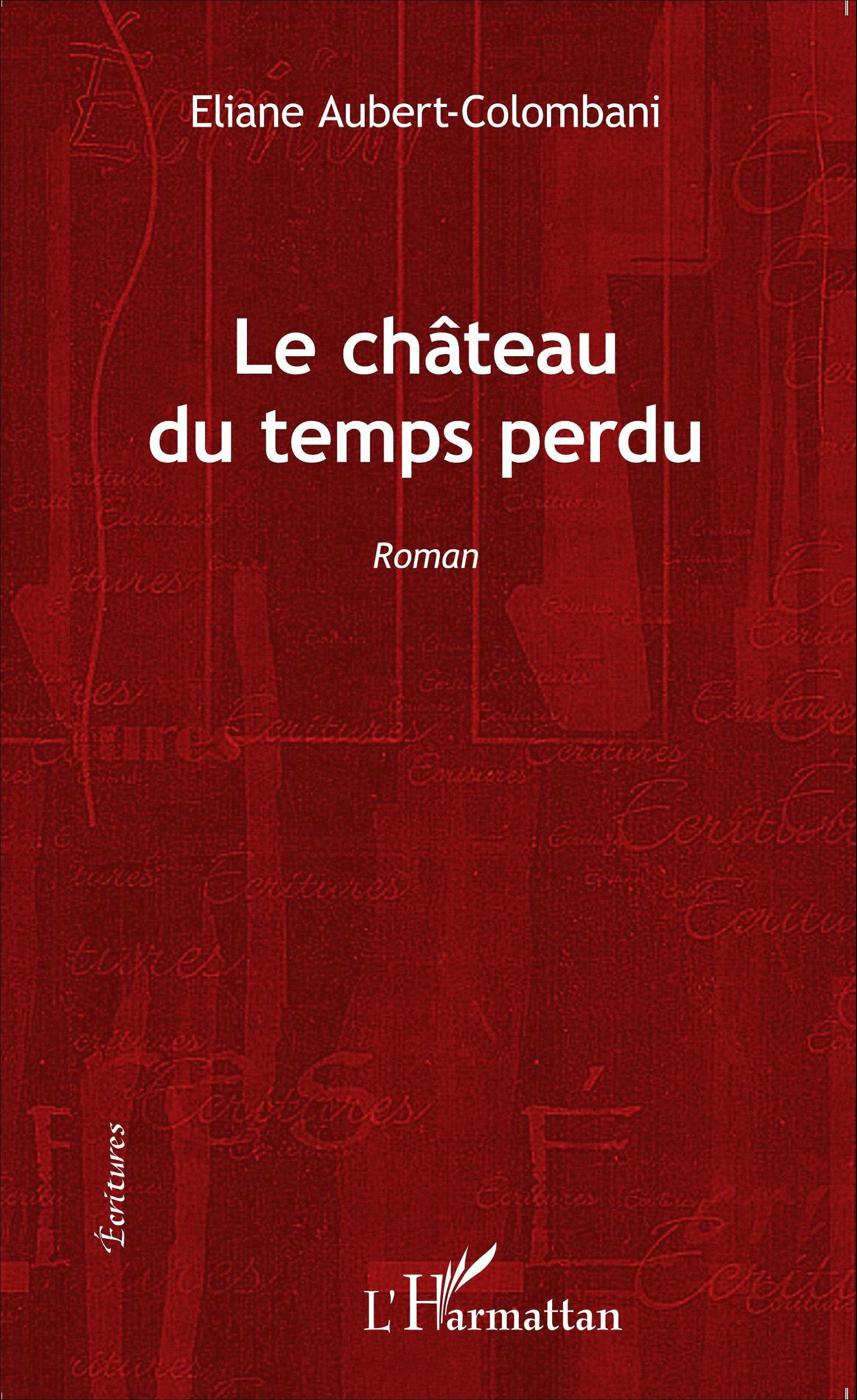 Le château du temps perdu, Roman (9782343057583-front-cover)