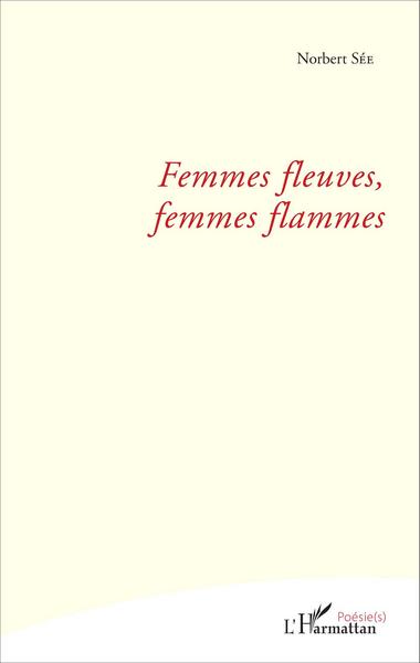Femmes fleuves, femmes flammes (9782343086033-front-cover)