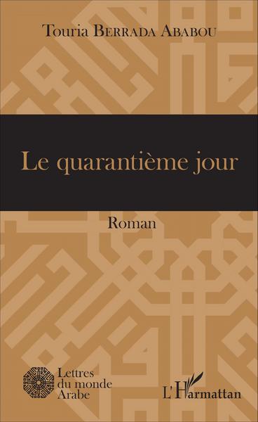 Le Quarantième Jour, Roman (9782343072579-front-cover)