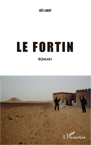 Le fortin, Roman (9782343004174-front-cover)