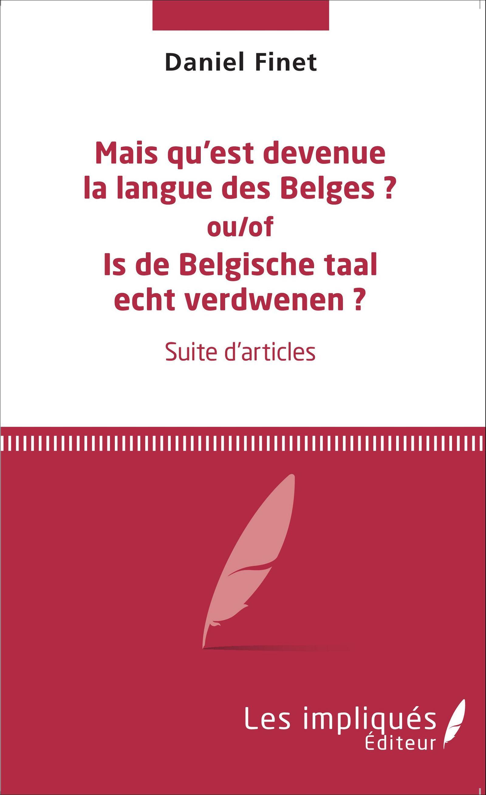 Mais qu'est devenue la langue des Belges ?, Is de Belgische taal echt verdwenen ? (9782343052151-front-cover)