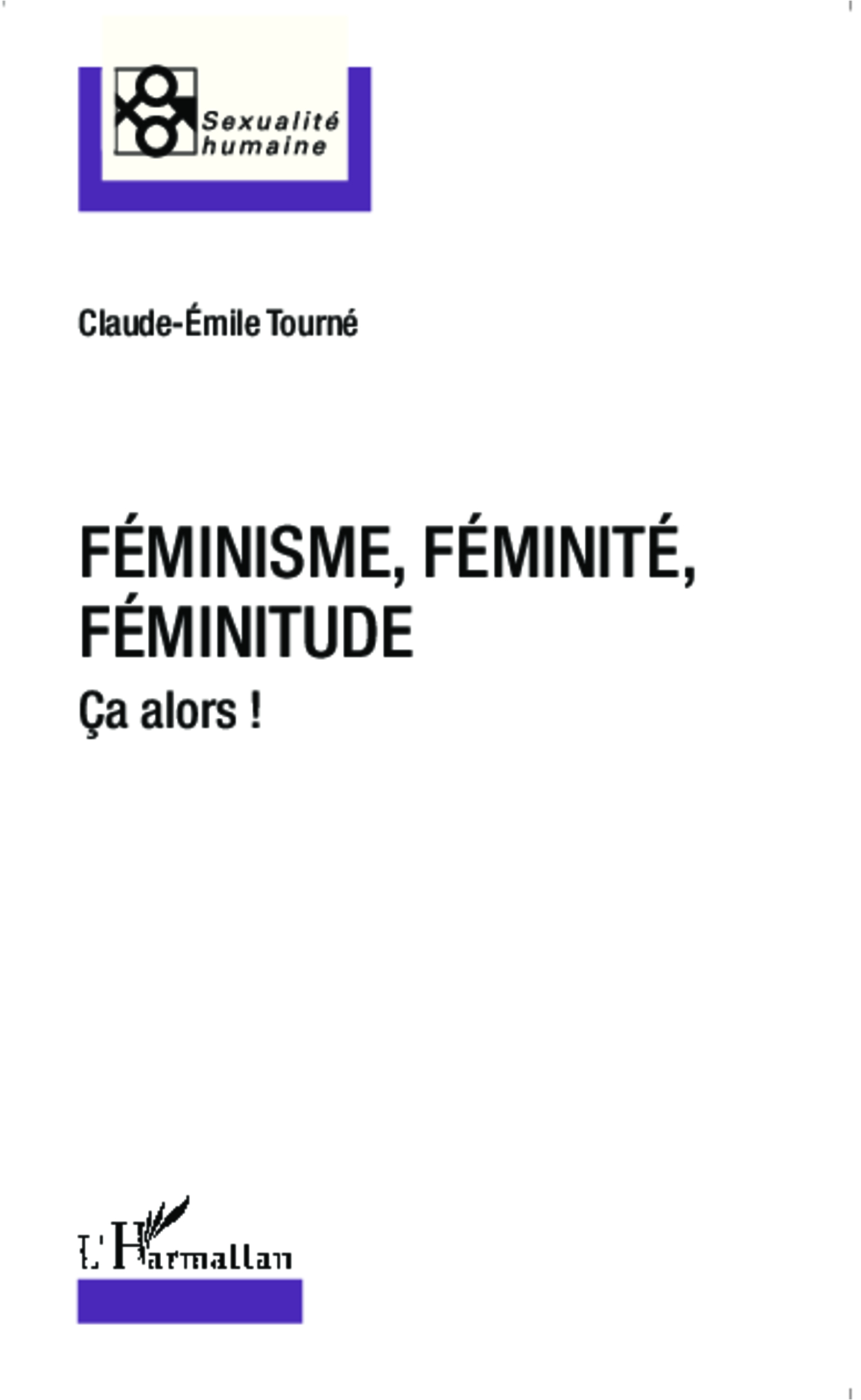 Féminisme, féminité, féminitude, Ça alors ! (9782343028323-front-cover)