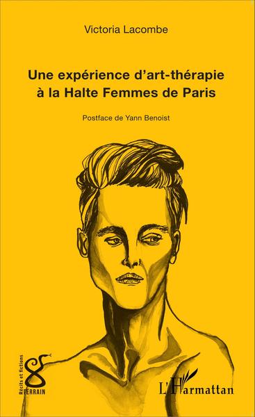 Une expérience d'art-thérapie à la Halte Femmes de Paris (9782343060934-front-cover)