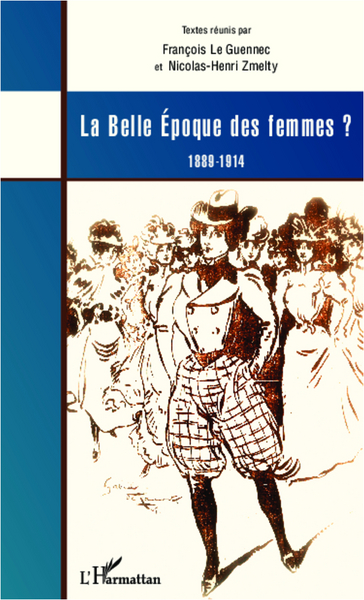 La Belle Epoque des femmes ?, 1889-1914 (9782343003306-front-cover)