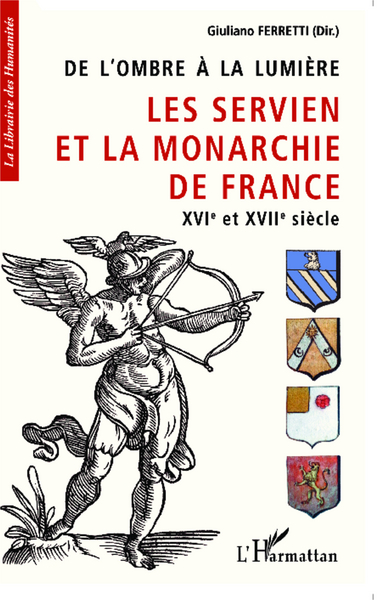 De l'ombre à la lumière, Les Servien et la monarchie de France XVIe et XVIIe siècle (9782343048673-front-cover)