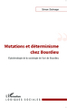Mutations et déterminisme chez Bourdieu, Epistémologie de la sociologie de l'art de Bourdieu (9782343049762-front-cover)