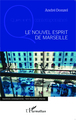 Le nouvel esprit de Marseille (9782343044224-front-cover)