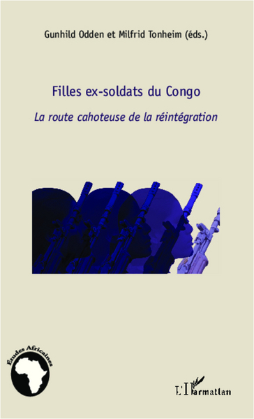 Filles ex-soldats du Congo, La route cahoteuse de la réintégration (9782343005249-front-cover)