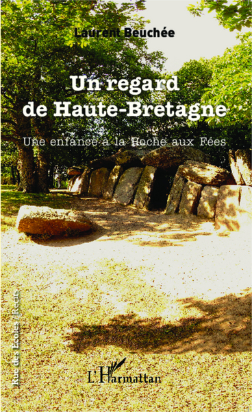 Un regard de Haute-Bretagne, Une enfance à la Roche aux fées (9782343050331-front-cover)