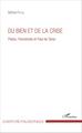 Du bien et de la crise, Platon, Parménide et Paul de Tarse (9782343086125-front-cover)