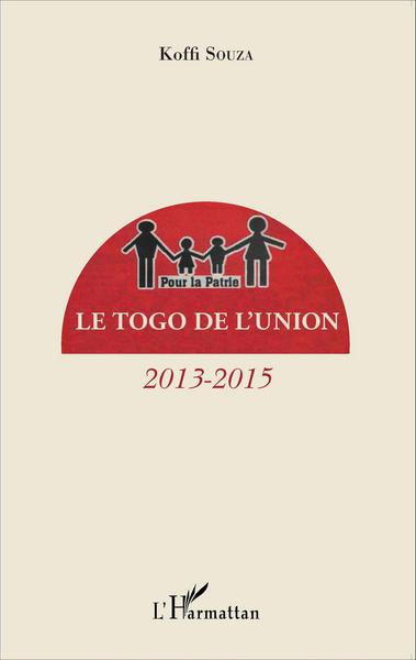 Le Togo de l'union, 2013-2015 (9782343076966-front-cover)