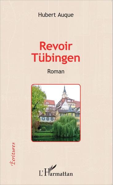 Revoir Tübingen, Roman (9782343075600-front-cover)