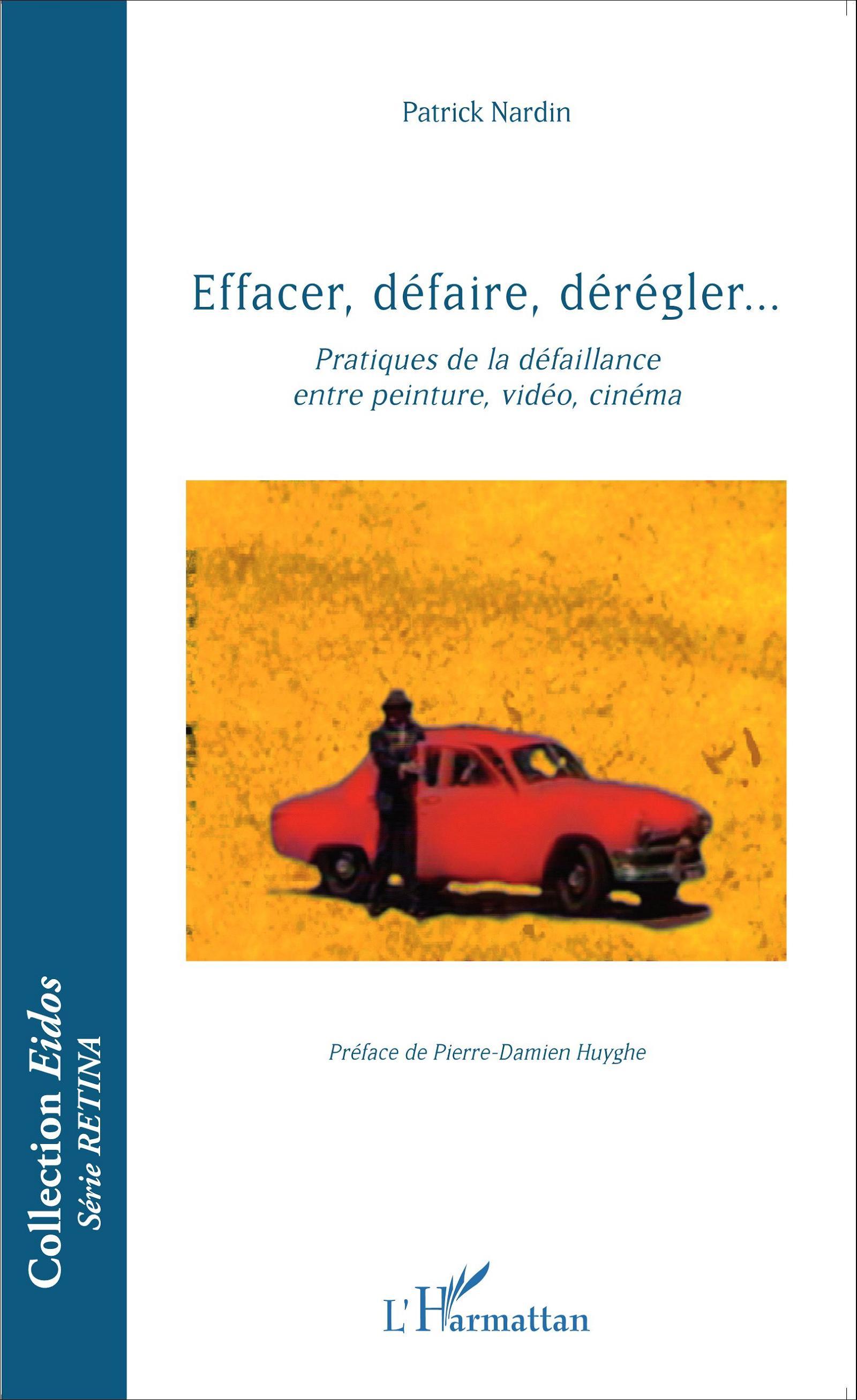 Effacer, défaire, dérégler..., Pratiques de la défaillance entre peinture, vidéo, cinéma (9782343065137-front-cover)