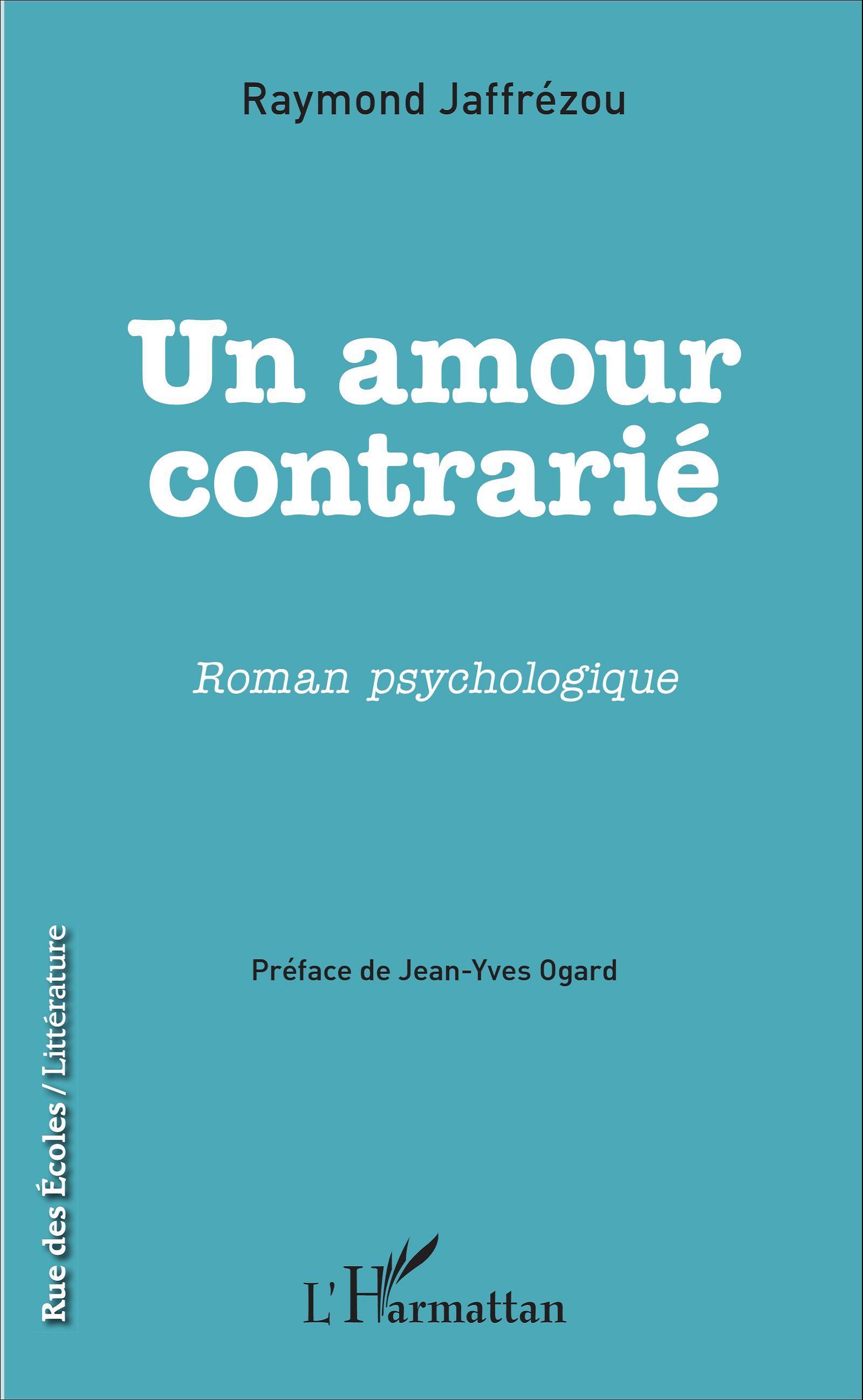 Un amour contrarié, Roman psychologique (9782343093581-front-cover)