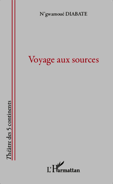 Voyage aux sources (9782343022352-front-cover)