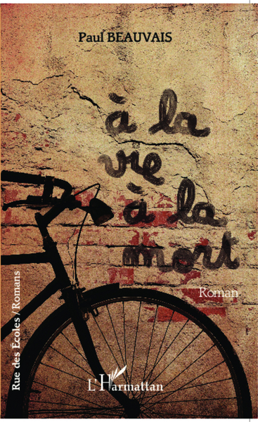 A la vie à la mort, Roman (9782343027104-front-cover)