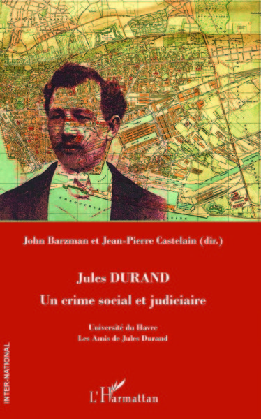 Jules Durand, Un crime social et judiciaire (9782343079417-front-cover)