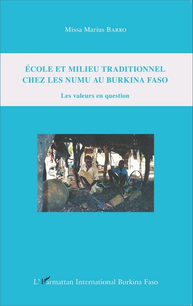 Ecole et milieu traditionnel chez les numu au Burkina Faso, Les valeurs en question (9782343078762-front-cover)