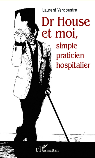 Dr House et moi, simple praticien hospitalier (9782343021706-front-cover)