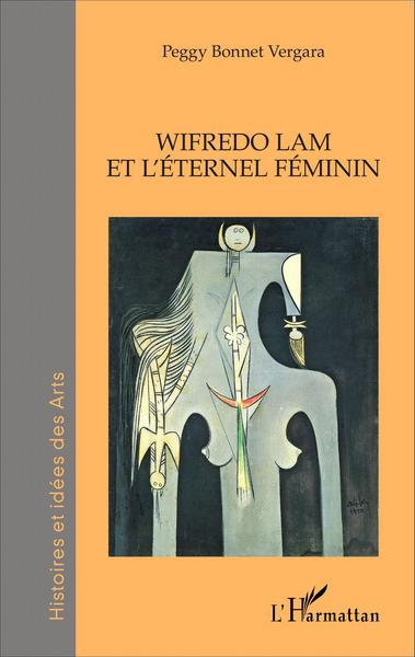 Wifredo Lam et l'éternel féminin (9782343068107-front-cover)